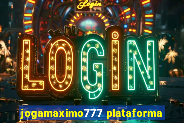 jogamaximo777 plataforma